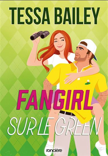 Fangirl sur le green #01 - TESSA BAILEY