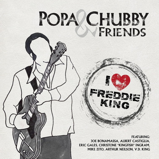 I Love Freddie King - POPA CHUBBY