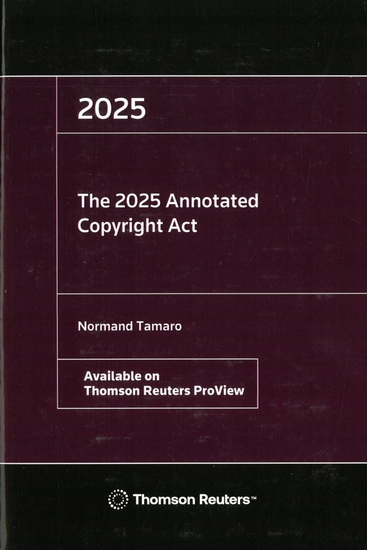 The 2025 Annotated Copyright Act - NORMAND TAMARO