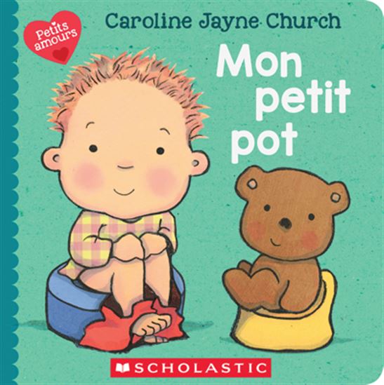 Mon petit pot N. éd. - CAROLINE JAYNE CHURCH