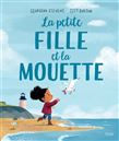 La Petite fille et la mouette N. éd. - GEORGINA STEVENS, IZZY BURTON