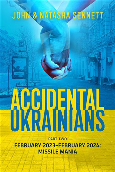 Accidental Ukrainians - JOHN GORDON SENNETT - NATASHA SENNETT