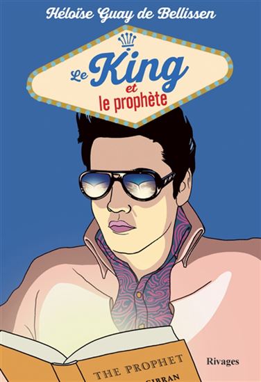Le King et le prophète - HÉLOÏSE GUAY DE BELLISSEN