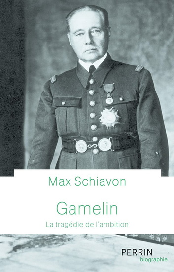 Gamelin : la tragédie de l'ambition - MAX SCHIAVON