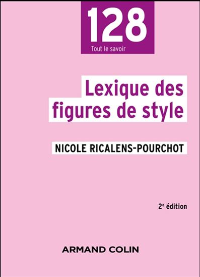Lexique des figures de style 2e éd. - NICOLE RICALENS-POURCHOT