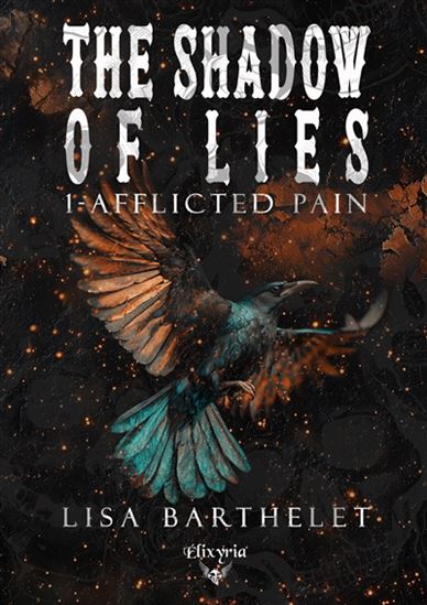 The Shadow of lies T.01 Afflicted pain - LISA BARTHELET