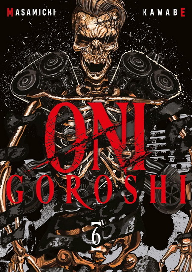 Oni Goroshi #06 - MASAMICHI KAWABE