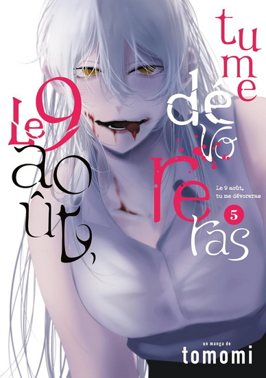 Le 9 août, tu me dévoreras #05 - TOMOMI