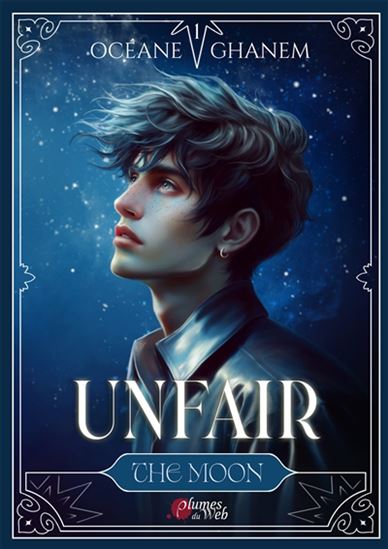 Unfair T.01 The moon - OCÉANE GHANEM