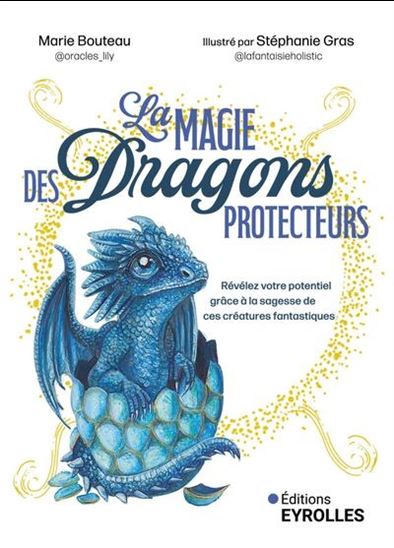 La Magie des dragons protecteurs : cartes oracle - MARIE BOUTEAU - STÉPHANIE GRAS