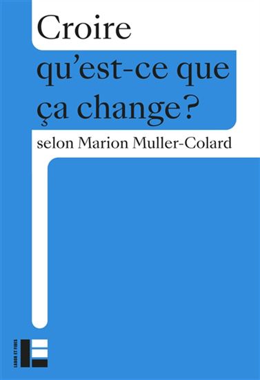 Croire - MARION MULLER-COLARD