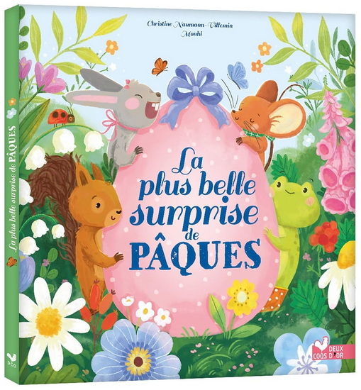 La Plus belle surprise de Pâques - CHRISTINE NAUMANN-VILLEMIN - MONHI
