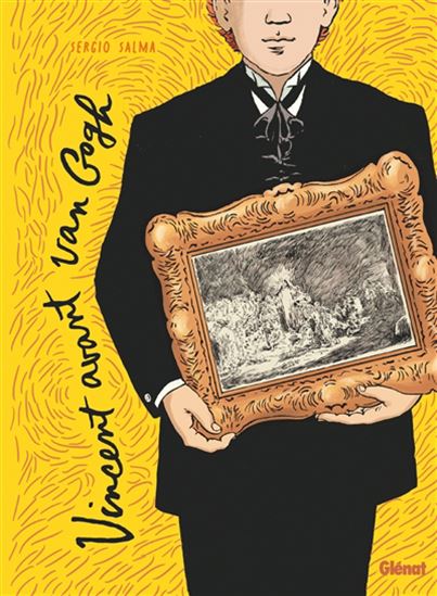 Vincent avant Van Gogh - SERGIO SALMA