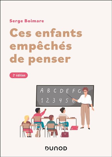 Ces enfants empêchés de penser 2e éd. - SERGE BOIMARE