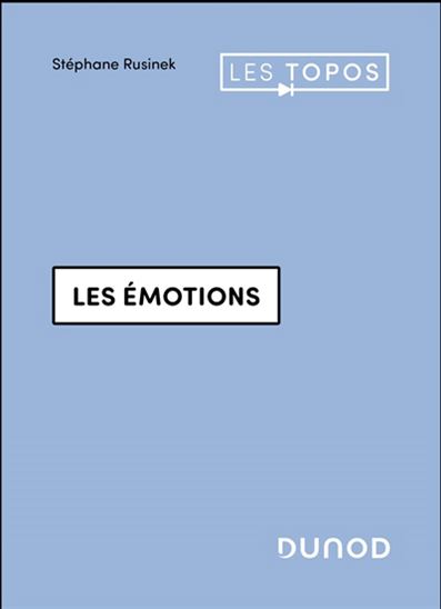 Les Émotions : du normal au pathologique N. éd. - STÉPHANE RUSINEK