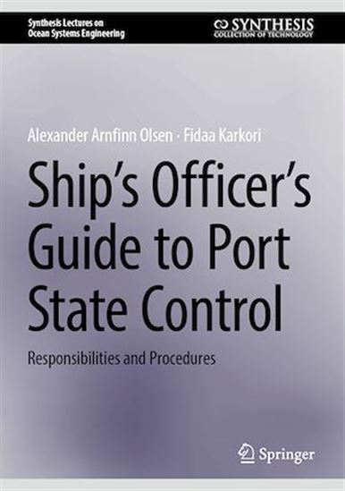 Ship's Officer's Guide to Port State Control - FIDAA KARKORI - ALEXANDER ARNFIN OLSEN