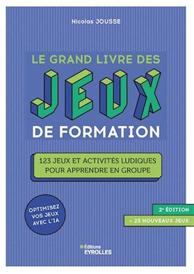 Le grand livre des jeux de formation - NICOLAS JOUSSE