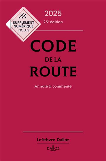 Code de la route 2025 - 25ème édition - LAURENT DESESSARD