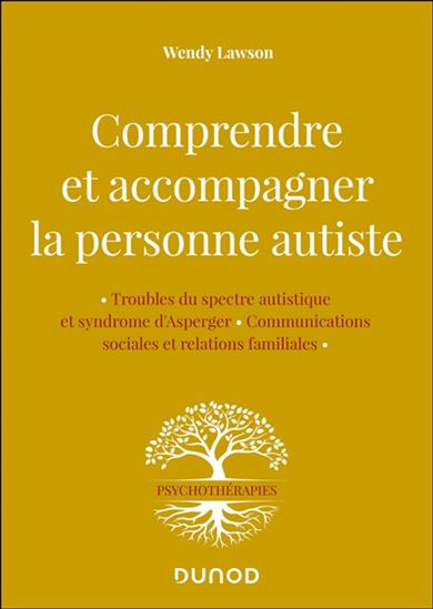 Comprendre et accompagner la personne autiste N. éd. - WENDY LAWSON