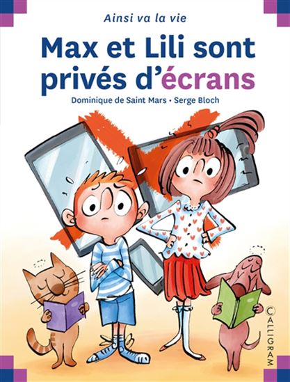 Max et Lili sont privés d&#39;écrans - DOMINIQUE DE SAINT-MARS - SERGE BLOCH