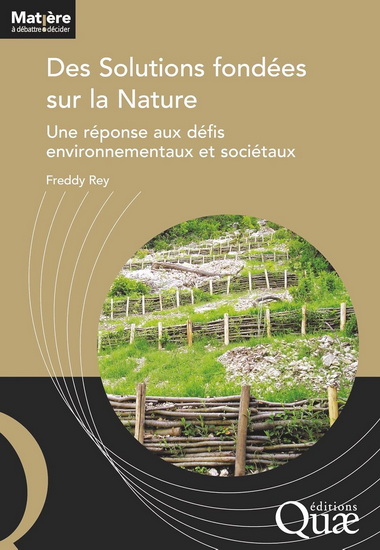 Des solutions fondées sur la nature : une réponse aux défis environnementaux et sociétaux - FREDDY REY