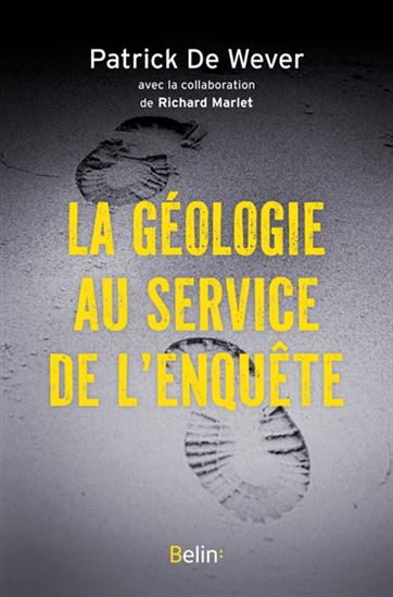 La Géologie au service de l&#39;enquête - PATRICK DE WEVER
