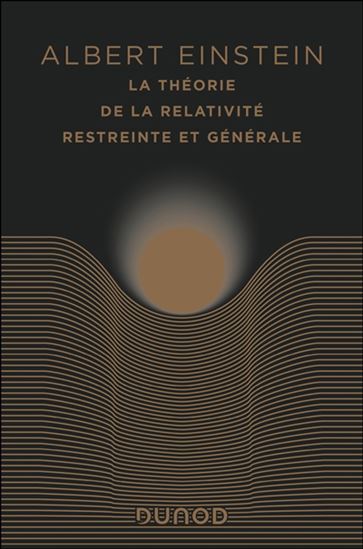 La Théorie de la relativité restreinte et générale 3e éd. - ALBERT EINSTEIN