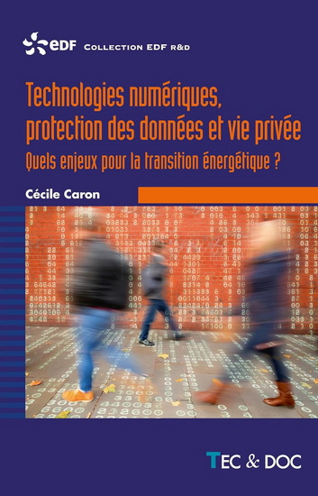 Technologies numériques, protection des données et vie privée : quels enjeux pour la transition énergétique ? - CÉCILE CARON