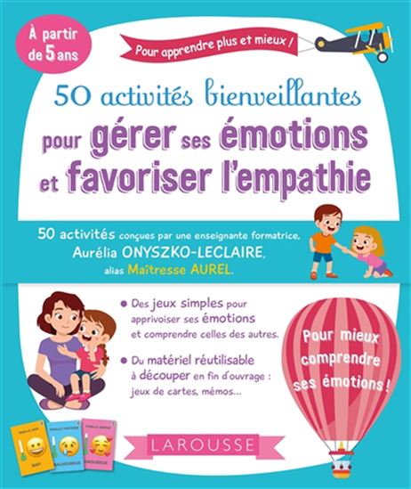 50 activités bienveillantes pour gérer ses émotions et favoriser l&#39;empathie - COLLECTIF