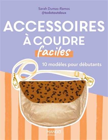 Accessoires à coudre faciles - SARAH DUMAS-RAMOS