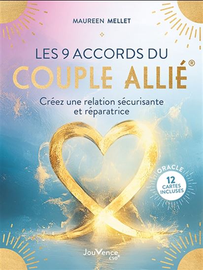 Les 9 accords du couple allié : créez une relation harmonieuse et consciente - MAUREEN MELLET