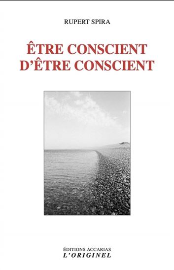 Etre conscient d'être conscient - RUPERT SPIRA