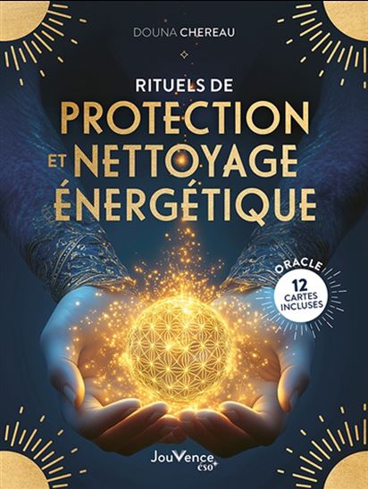 Rituels de protection et nettoyage énergétique : oracle - DOUNA CHEREAU