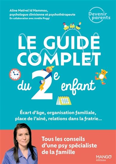 Le Guide complet du 2e enfant : tous les conseils d&#39;une psy spécialiste de la famille - ALINE NATIVEL ID HAMMOU - OCÉANE MEKLEMBERG