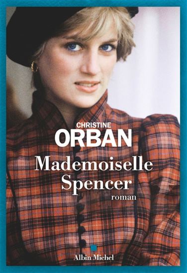Mademoiselle Spencer - CHRISTINE ORBAN