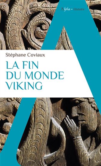 La Fin du monde viking - STÉPHANE COVIAUX