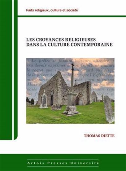Les Croyances religieuses dans la culture contemporaine - THOMAS DIETTE