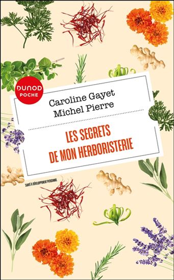 Les Secrets de mon herboristerie - CAROLINE GAYET - MICHEL PIERRE