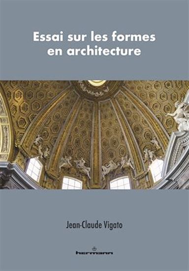 Essai sur les formes en architecture - JEAN-CLAUDE VIGATO
