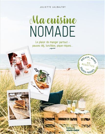 Pique-nique chic : bocaux, wraps, soupes froides, gourmandises, boissons N. éd. - JULIETTE LALBALTRY