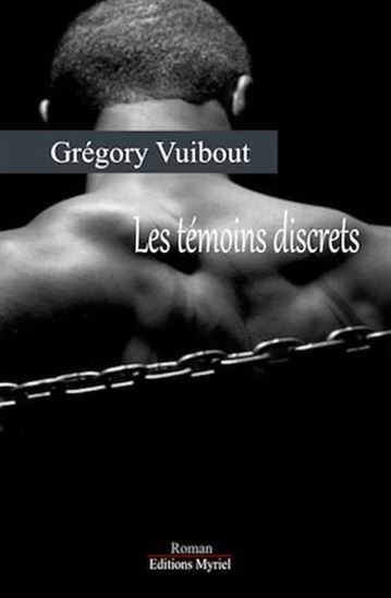Les témoins discrets - GRÉGORY VUIBOUT