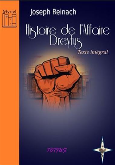 Histoire de l'Affaire Dreyfus - JOSEPH REINACH