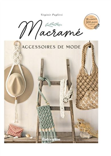 Macramé, mes accessoires mode - VIRGINIE PUGLIESI