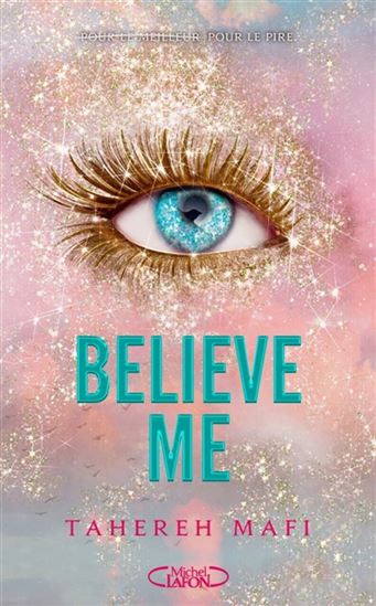Believe me #6.5 - TAHEREH MAFI