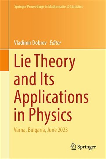 Lie Theory and Its Applications in Physics - VLADIMIR DOBREV