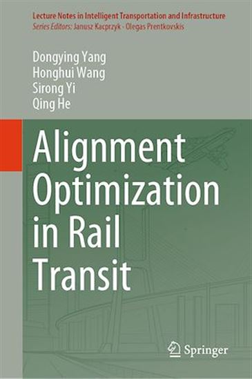 Alignment Optimization in Rail Transit - QING HE - SIRONG YI - HONGHUI WANG - YA