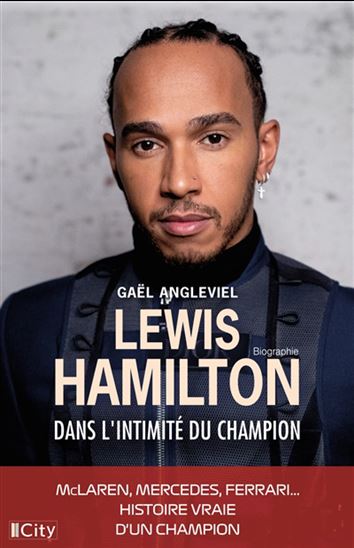 Lewis Hamilton : une histoire vraie - GAËL ANGLEVIEL