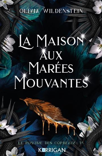 La Maison aux marées mouvantes #04 (broché) - OLIVIA WILDENSTEIN