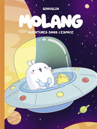 Molang - Tome 6 - Aventures dans l’espace - GOROGLIN