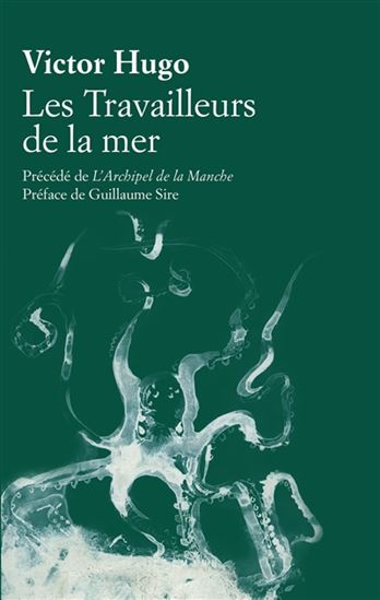 Les Travailleurs de la mer/L&#39;archipel de la Manche - VICTOR HUGO